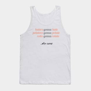 Haters Gonna Hate Tank Top